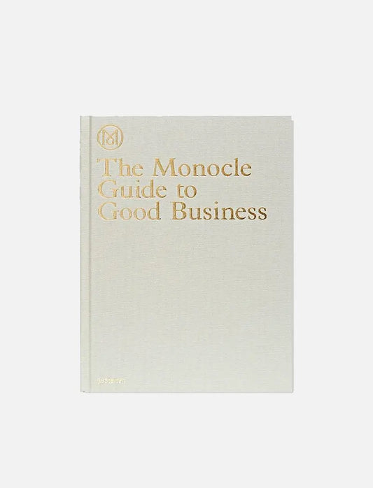 The Monocle Guide to Good Business Monocle