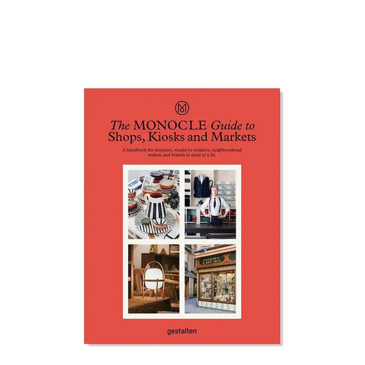 The Monocle Guide to Shops  Kiosks and Markets